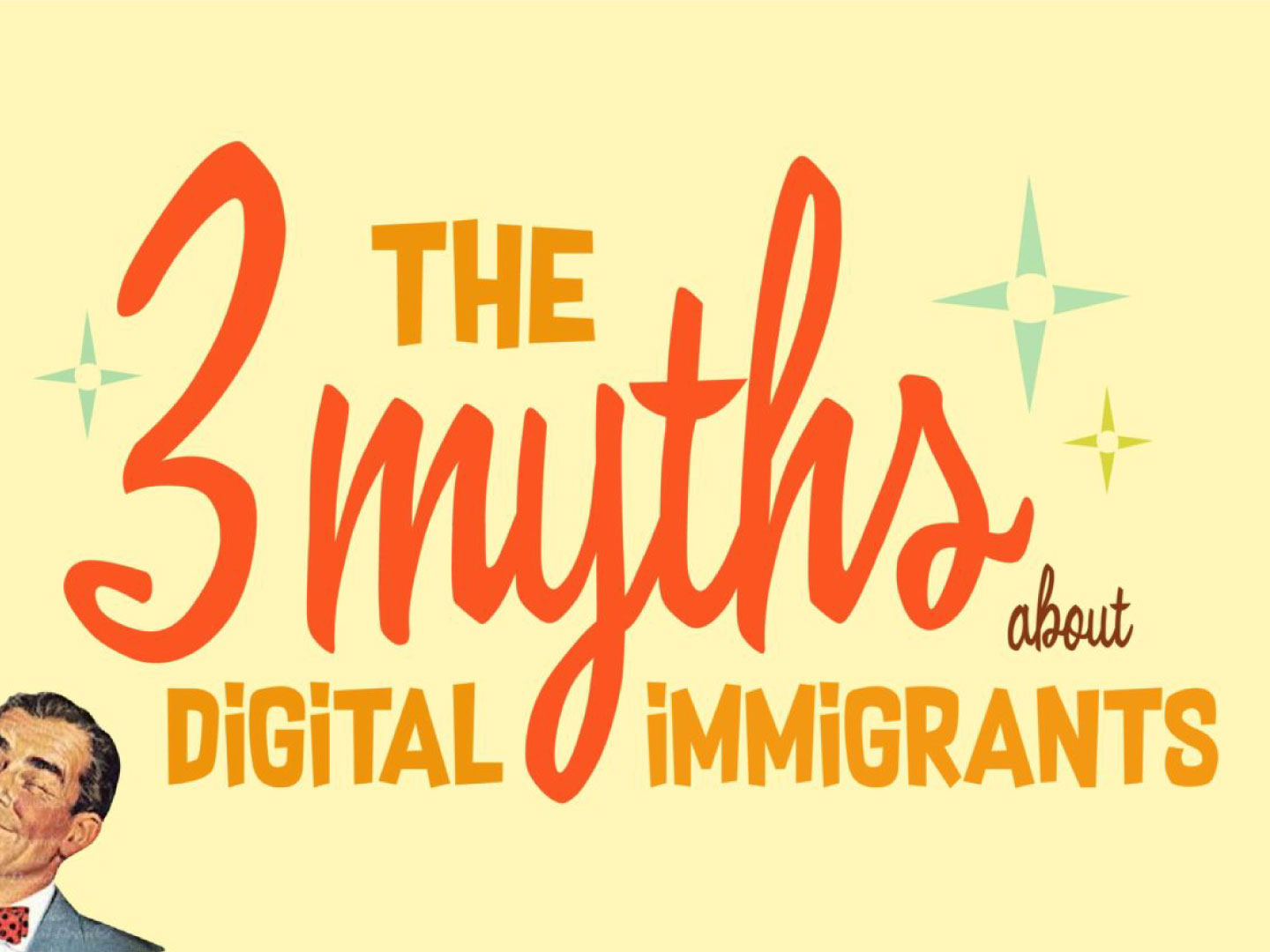 Blog article ‘The 3 Myths About Digital Immigrants’ thumbnail image