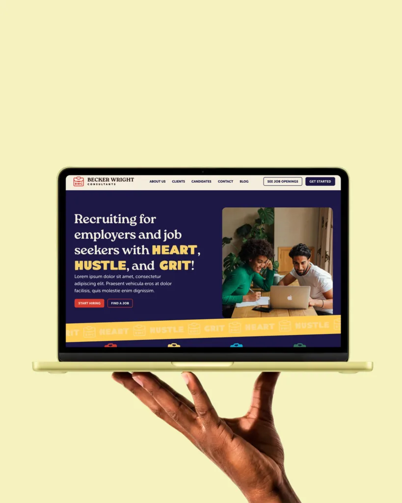 Becker Wright web design on yellow laptop "Recruiting for employers and ob seekers with heart, hustle, and grit!"